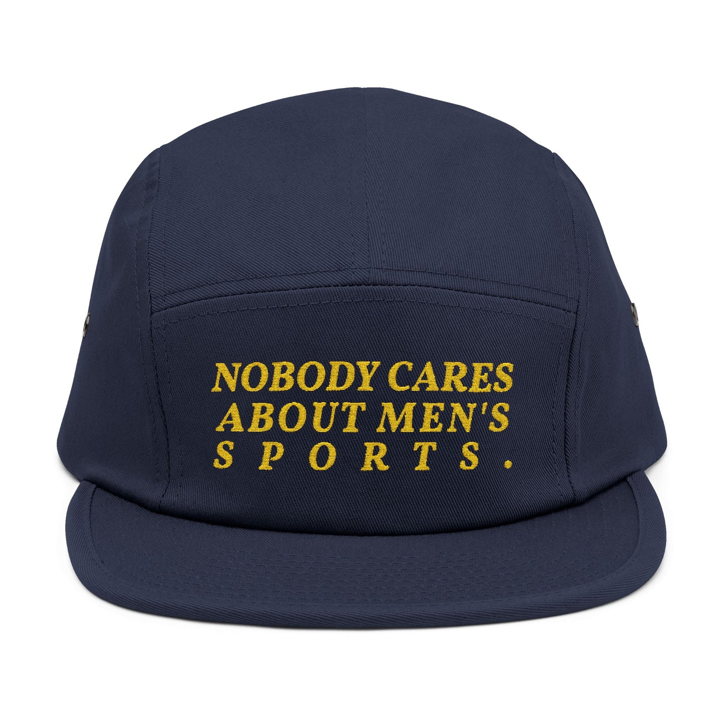 Nobody Cares About Men's Sports - 5 Panel Embroidered Hat
