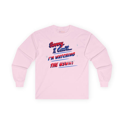 Sorry, Can't, Watching USWNT - US Women's National Soccer Team Unisex Ultra Cotton Classic Long Sleeve Tee