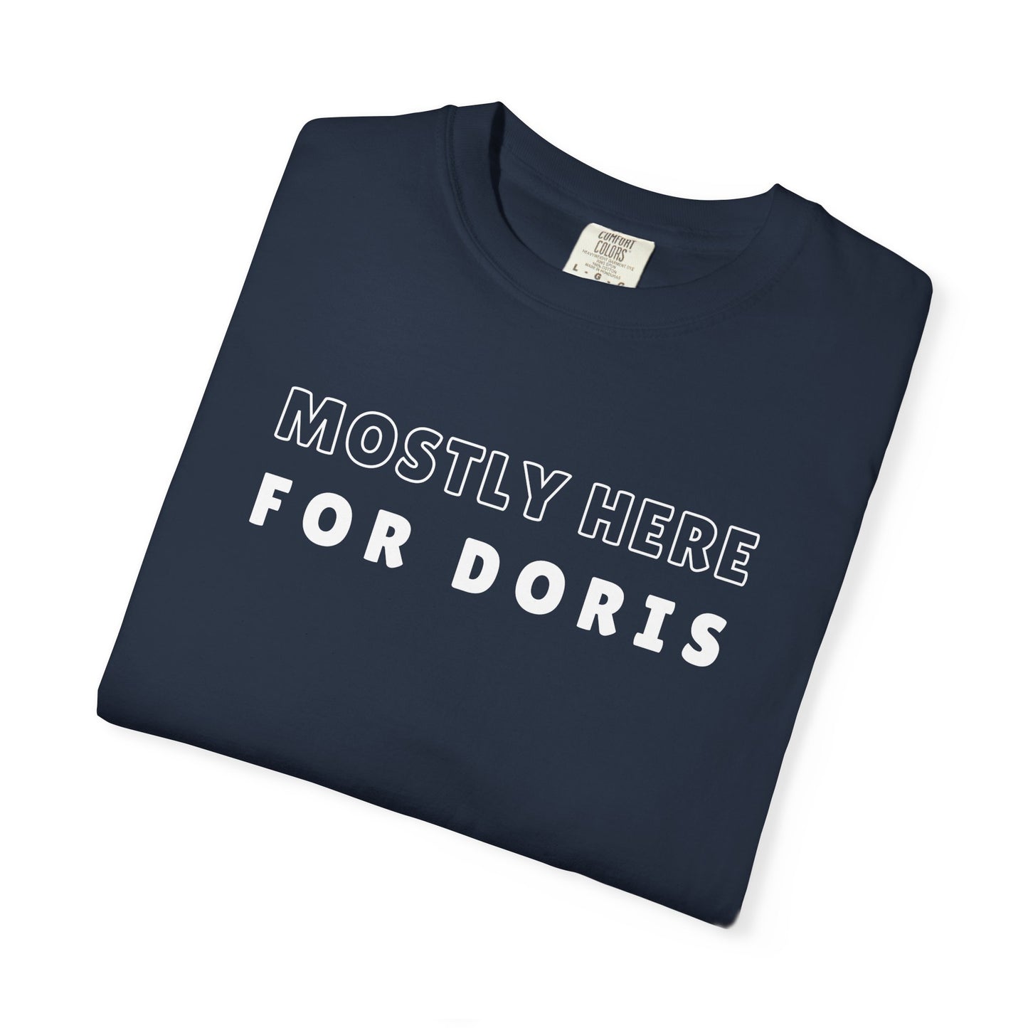 Mostly Here for Doris - Relaxed-Fit Unisex Premium Tee