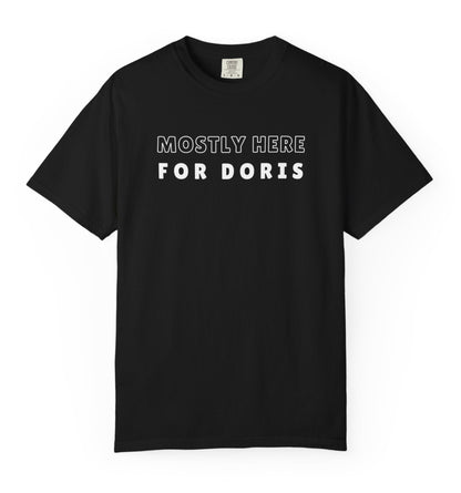 Mostly Here for Doris - Relaxed-Fit Unisex Premium Tee