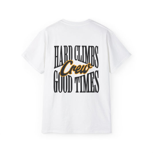 Hard Climbs & Good Times Crew - Unisex Ultra Cotton Classic Tee