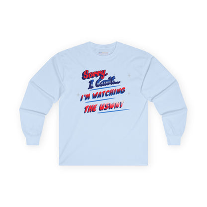 Sorry, Can't, Watching USWNT - US Women's National Soccer Team Unisex Ultra Cotton Classic Long Sleeve Tee